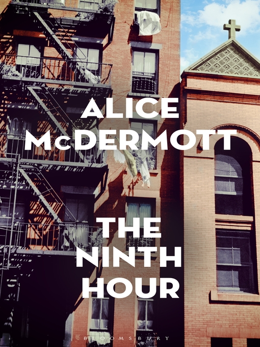 Title details for The Ninth Hour by Alice McDermott - Wait list